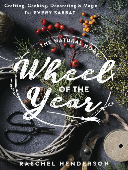 Title details for The Natural Home Wheel of the Year by Raechel Henderson - Wait list